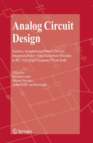 Analog Circuit Design: Sensors, Actuators and Power Drivers; Integrated Power Amplifiers from Wireline to RF; Very High Frequency Front Ends book cover by 
