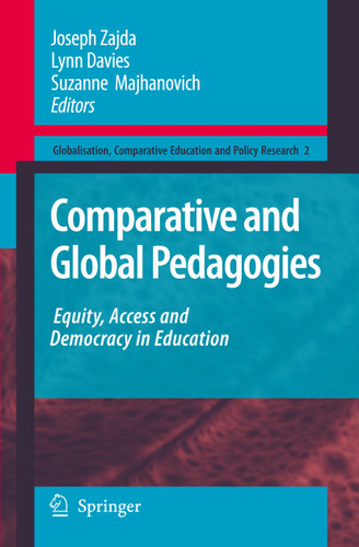 Comparative and Global Pedagogies: Equity, Access and Democracy in Education (Globalisation, Comparative Education and Policy Research #2) book cover by 