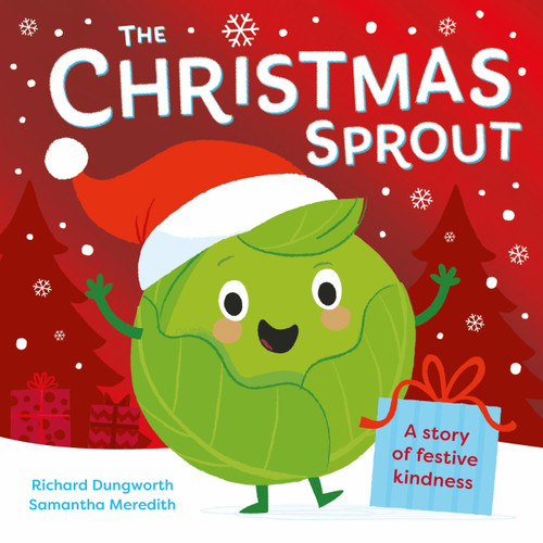 The Christmas Sprout: With a Christmas kindness advent calendar book cover by Richard Dungworth