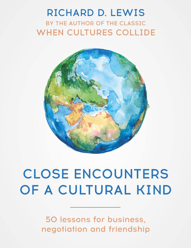 Close Encounters of a Cultural Kind: Lessons for business, negotiation and friendship book cover by Richard Lewis
