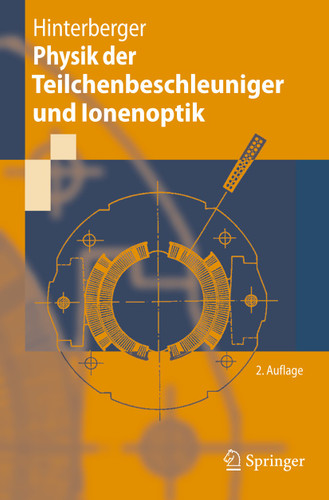Physik der Teilchenbeschleuniger und Ionenoptik book cover by Frank Hinterberger
