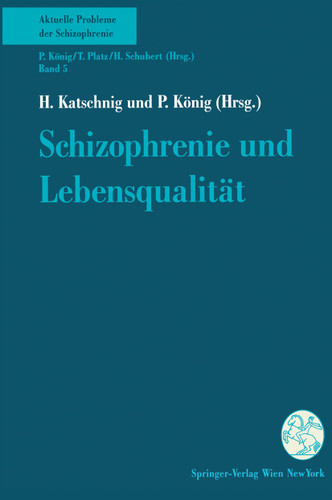 Schizophrenie und Lebensqualität (Aktuelle Probleme der Schizophrenie #5) book cover by 
