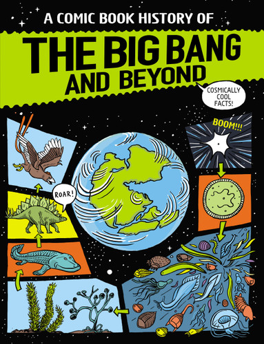 A Comic Book History of the Big Bang and Beyond (Comic Book History #1) book cover by Anna Claybourne