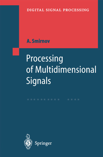 Processing of Multidimensional Signals (Digital Signal Processing) book cover by Alexandre Smirnov