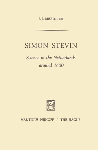 Simon Stevin: Science in the Netherlands around 1600 book cover by E.J. Dijksterhuis