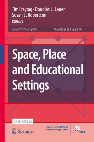 Space, Place and Educational Settings (Knowledge and Space #16) book cover by 