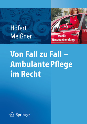 Von Fall zu Fall - Ambulante Pflege im Recht: Rechtsfragen in der ambulanten Pflege von A-Z book cover by Rolf Höfert, Thomas Meißner