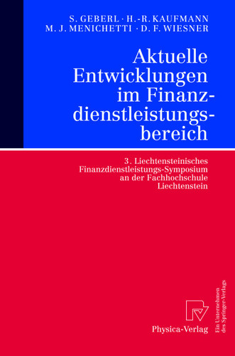 Aktuelle Entwicklungen im Finanzdienstleistungsbereich: 3. Liechtensteinisches Finanzdienstleistungs-Symposium an der Fachhochschule Liechtenstein book cover by 