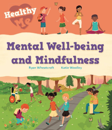 Healthy Me: Mental Well-being and Mindfulness (Healthy Me) book cover by Katie Woolley