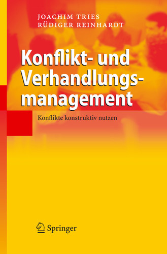 Konflikt- und Verhandlungsmanagement: Konflikte konstruktiv nutzen book cover by Joachim Tries, Rüdiger Reinhardt