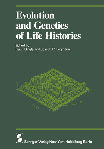 Evolution and Genetics in Life Histories (Proceedings in Life Sciences) book cover by 