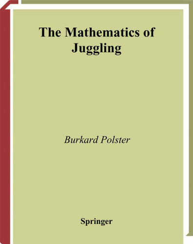 The Mathematics of Juggling book cover by Burkard Polster