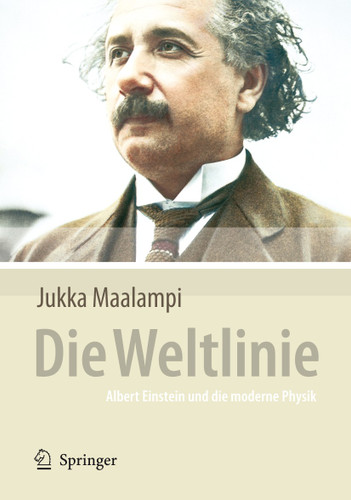 Die Weltlinie - Albert Einstein und die moderne Physik book cover by Jukka Maalampi