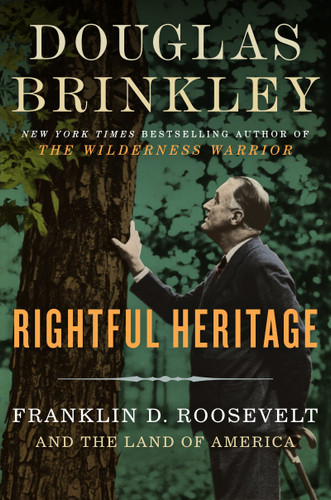 Rightful Heritage: Franklin D. Roosevelt and the Land of America Cover