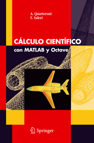 Cálculo Científico con MATLAB y Octave book cover by A. Quarteroni, F. Saleri
