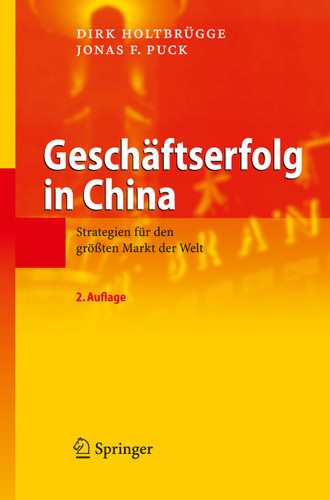 Geschäftserfolg in China: Strategien für den größten Markt der Welt book cover by Dirk Holtbrügge, Jonas F. Puck