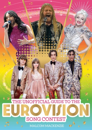 The Unofficial Guide to the Eurovision Song Contest 2024: The must-have guide to Eurovision! book cover by Malcolm Mackenzie