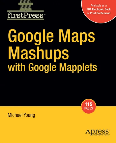 Google Maps Mashups with Google Mapplets book cover by Michael Young