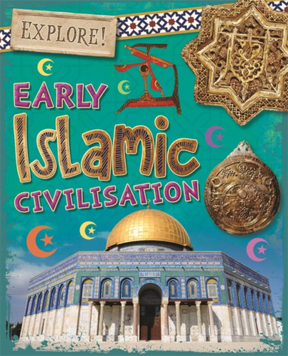 Explore!: Early Islamic Civilisation (Explore!) book cover by Izzi Howell