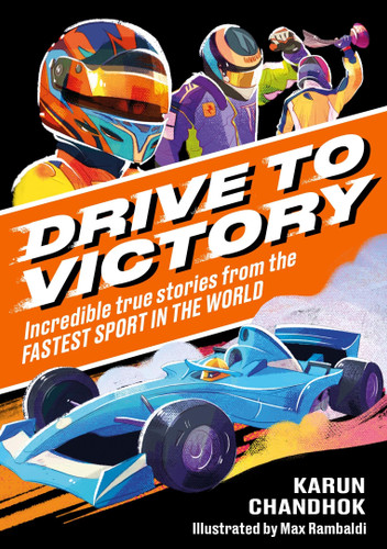 Drive to Victory: Incredible True Stories from the Fastest Sport in the World book cover by Karun Chandhok