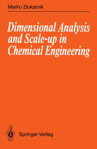 Dimensional Analysis and Scale-up in Chemical Engineering book cover by Marko Zlokarnik