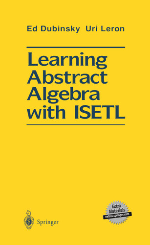 Learning Abstract Algebra with ISETL book cover by Ed Dubinsky, Uri Leron