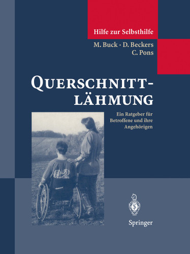 Querschnittlähmung: Ein Ratgeber für Betroffene und ihre Angehörigen (Hilfe zur Selbsthilfe) book cover by Math Buck, Dominiek Beckers, Cees Pons