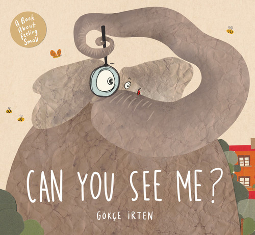 Can You See Me?: A Book About Feeling Small book cover by Gokce Irten