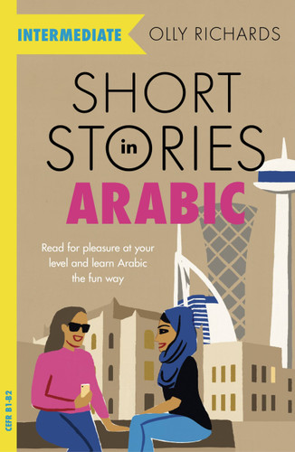 Short Stories in Arabic for Intermediate Learners book cover by Olly Richards