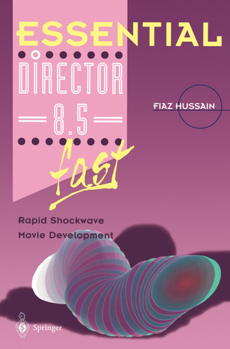 Essential Director 8.5 fast: Rapid Shockwave Movie Development (Essential Series) book cover by Fiaz Hussain