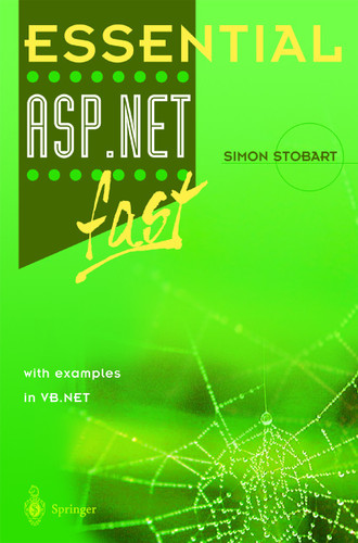 Essential ASP.NET™ fast: with examples in VB .Net (Essential Series) book cover by Simon Stobart