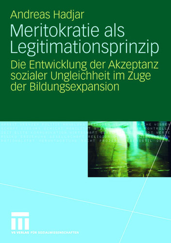 Meritokratie als Legitimationsprinzip: Die Entwicklung der Akzeptanz sozialer Ungleichheit im Zuge der Bildungsexpansion book cover by Andreas Hadjar
