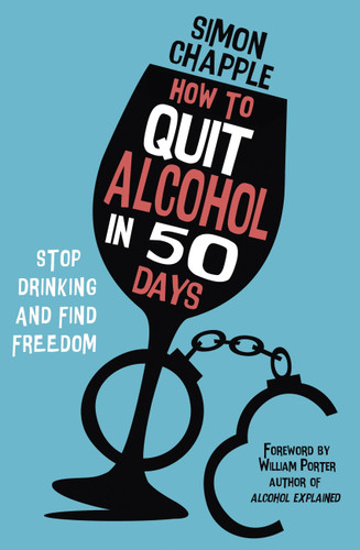 How to Quit Alcohol in 50 Days: Stop Drinking and Find Freedom book cover by Simon Chapple