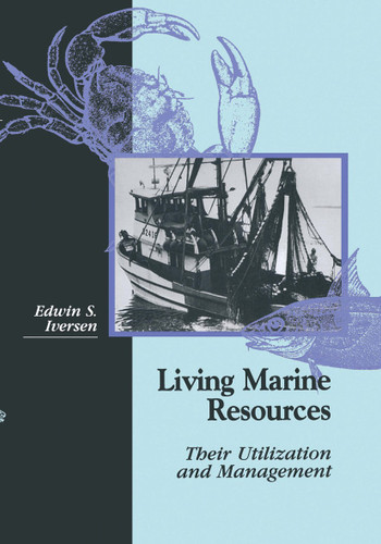 Living Marine Resources: Their Utilization and Management book cover by Edwin S. Iversen