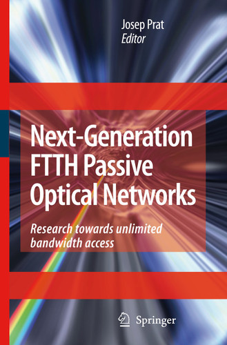Next-Generation FTTH Passive Optical Networks: Research Towards Unlimited Bandwidth Access book cover by 