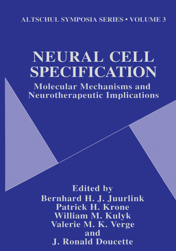 Neural Cell Specification: Molecular Mechanisms and Neurotherapeutic Implications (Altschul Symposia Series #3) book cover by 
