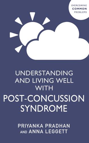 Understanding and Living Well With Post-Concussion Syndrome book cover by Priyanka Pradhan