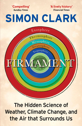 Firmament: The Hidden Science of Weather, Climate Change and the Air That Surrounds Us book cover by Simon Clark