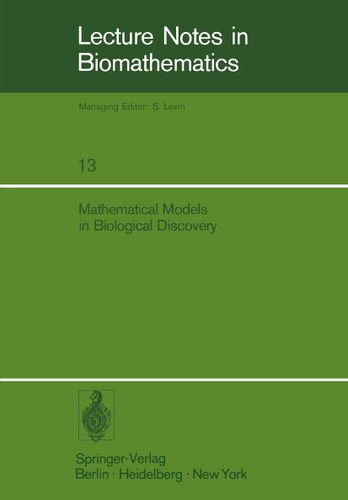 Mathematical Models in Biological Discovery (Lecture Notes in Biomathematics #13) book cover by 