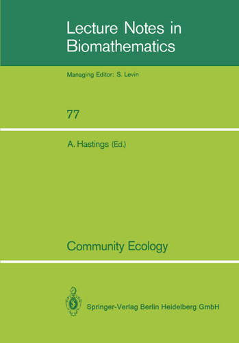 Community Ecology: A Workshop held at Davis, CA, April 1986 (Lecture Notes in Biomathematics #77) book cover by 