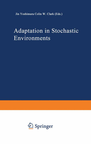 Adaptation in Stochastic Environments (Lecture Notes in Biomathematics #98) book cover by 