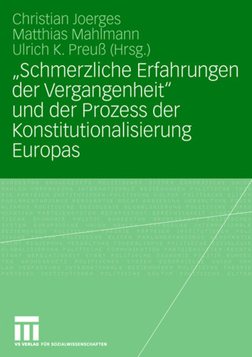 "Schmerzliche Erfahrungen der Vergangenheit" und der Prozess der Konstitutionalisierung Europas book cover by 