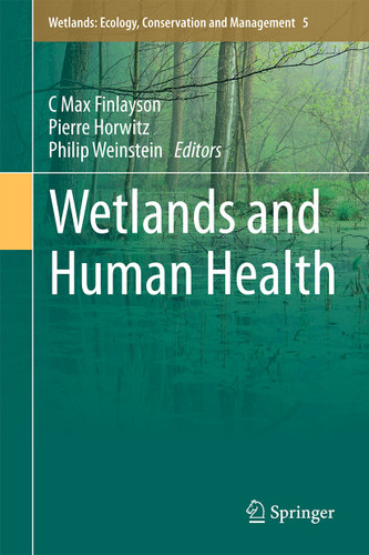 Wetlands and Human Health (Wetlands: Ecology, Conservation and Management #5) book cover by 
