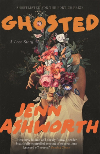 Ghosted: A Love Story book cover by Jenn Ashworth