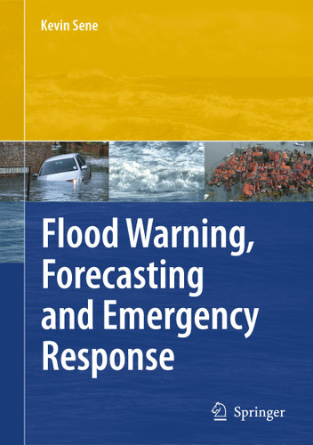 Flood Warning, Forecasting and Emergency Response book cover by Kevin Sene