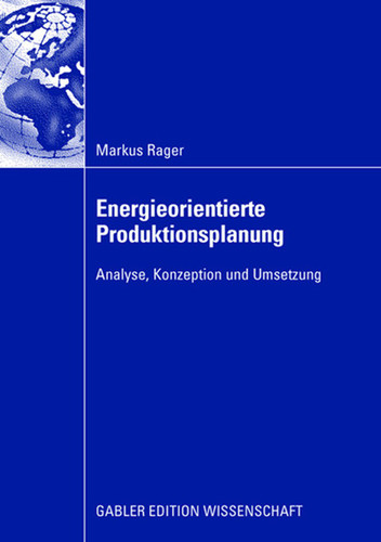 Energieorientierte Produktionsplanung: Analyse, Konzeption und Umsetzung book cover by Markus Rager