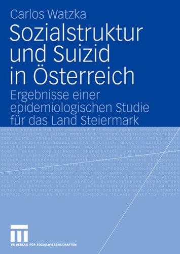 Sozialstruktur und Suizid in Österreich: Ergebnisse einer epidemiologischen Studie für das Land Steiermark book cover by Carlos Watzka