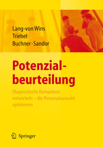 Potenzialbeurteilung - Diagnostische Kompetenz entwickeln, die Personalauswahl optimieren book cover by Thomas Lang-von Wins, Claas Triebel, Ursula Gisela Buchner, Andrea Sandor