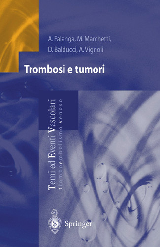 Trombosi e tumori (Temi ed Eventi Vascolari #4) book cover by A. Falanga, M. Marchetti, D. Balducci, A. Vignoli