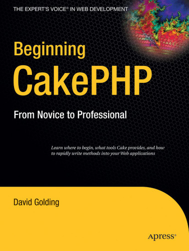 Beginning CakePHP: From Novice to Professional book cover by David Golding